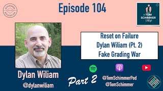 Reset on Failure | Dylan Wiliam (Pt. 2) | Fake Grading War Wealth