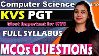 KVS PGT - Computer Science | MCQs With Explanation | KVS MCQs Series | Full Syllabus Python | L40