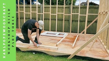 Building a Workshop shed part three