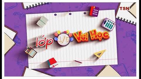 Chào đón các em học sinh lớp Một/6 - Trường Tiểu học Tân Sơn Nhì - Năm học 2021 - 2022