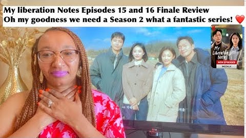 My Liberation Notes 나의 해방일지 Episodes 15 and 16 Finale Review on Netflix