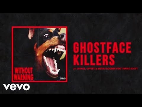 21Savage, Offset & Metro Boomin - Ghostface Killer Ft Travis Scott (Official Audio)