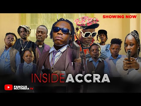 INSIDE ACCRA PART 1 2026 GHANA NIGERIA FILM FT | LILWYN | AMANKWAAH TRUMP | SHATTA BUNDLE | FAMOUS