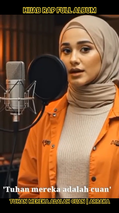 Hijab Rap Full Album - Tuhan Mereka Adalah Cuan | Arraka