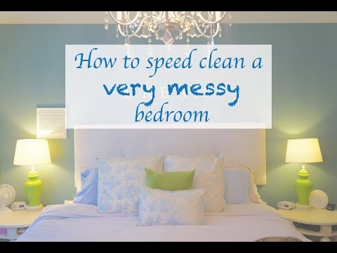 How To Speed Clean A Very Messy Bedroom Youtube