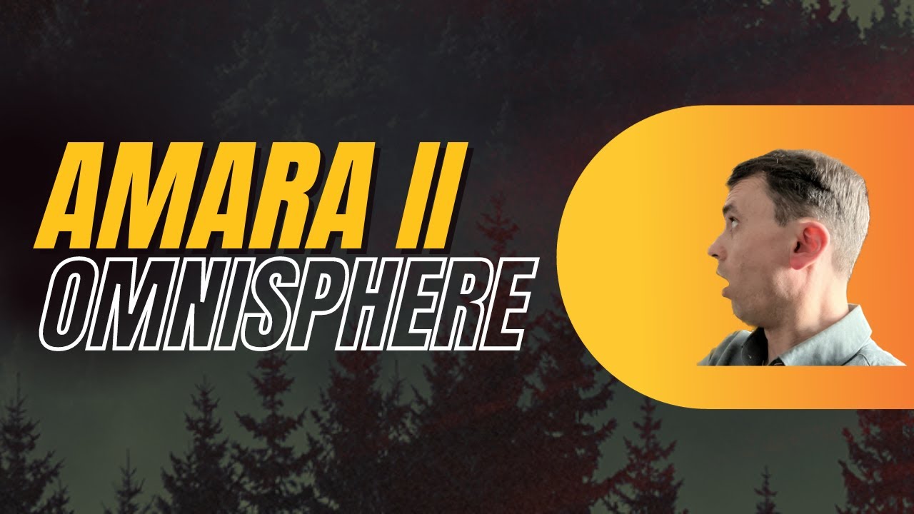 Exploring the Depths of Omnisphere Amara II - YouTube