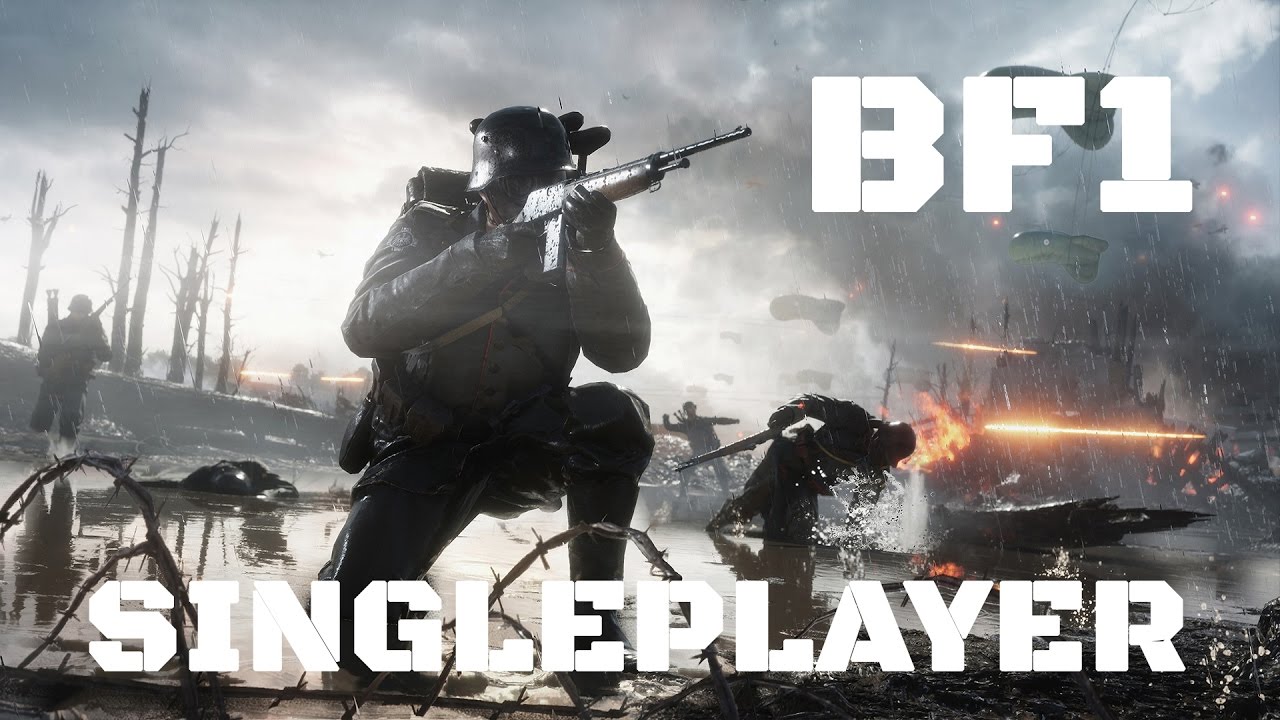 Battlefield 1 Singleplayer Battlefield 1 Singleplayer