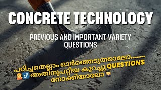 CONCRETE TECHNOLOGY ll PREVIOUS QUESTIONS II IMPORTANT VARITY QUESTIONS II GOOD STUDY MATERIAL II