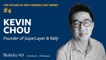 The Future of DeFi Fireside Chats - #4 Kevin Chou