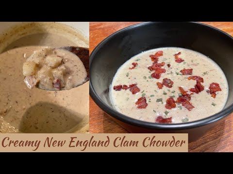 Creamy New England Clam Chowder