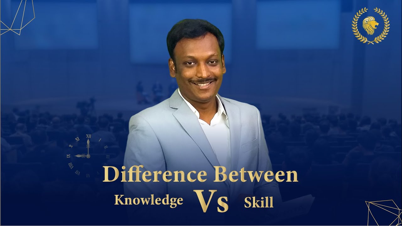 Learn to Know the Difference Between Knowledge and Skill - Professor ...