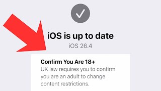 Ios 26.4 - How To Verify You Are 18