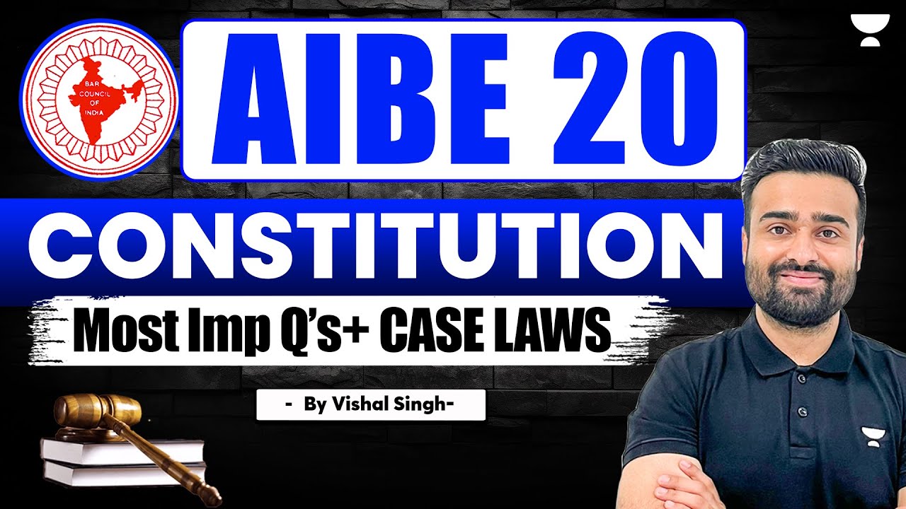 AIBE 20 Constitution: Case Laws + Most Important Questions | All India Bar Exam |  Vishal Singh