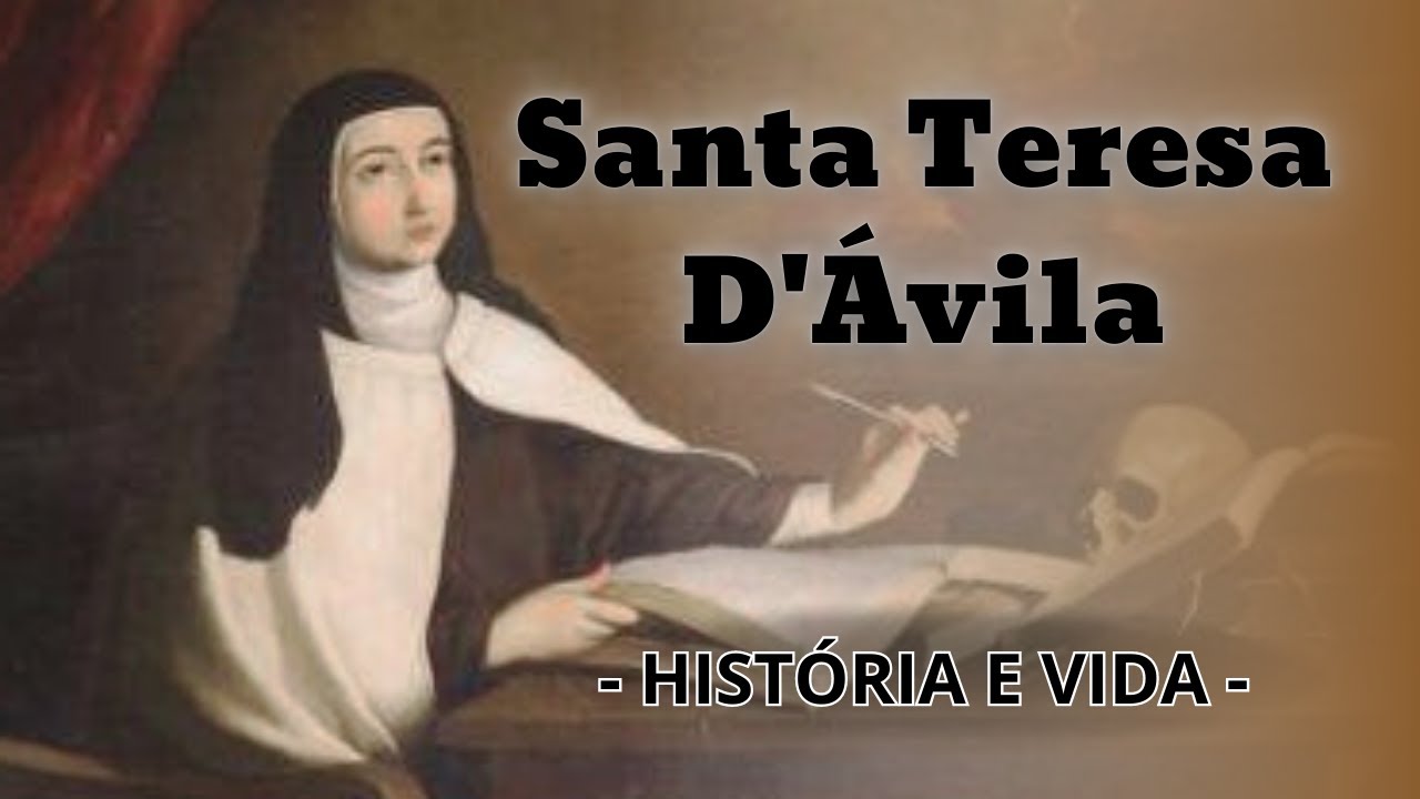 HISTÓRIA COMPLETA - História e Vida de SANTA TERESA D'ÁVILA - YouTube