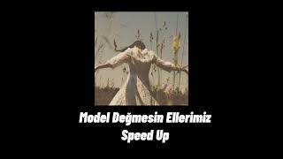 Model Değmesin Ellerimiz speed up (biz hiç beceremedik...) Resimi