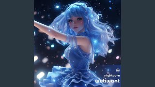 Wutiwant (Nightcore) - neko