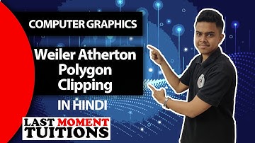 Weiler Atherton Polygon Clipping | computer Graphics Lectures in Hindi