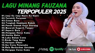 TERBARU! FAUZANA FULL ALBUM LAGU MINANG PILIHAN 2025 - TANPA IKLAN