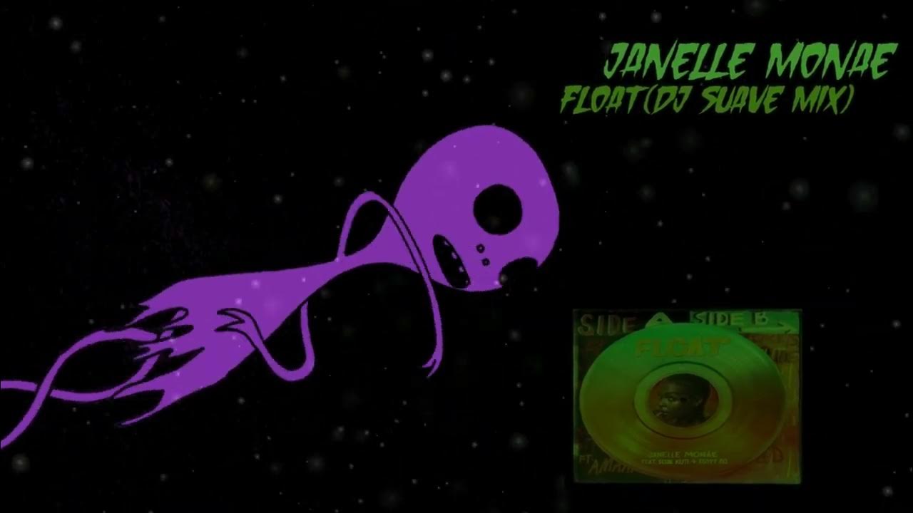 Janelle Monae Float(DJ Suave Mix) YouTube