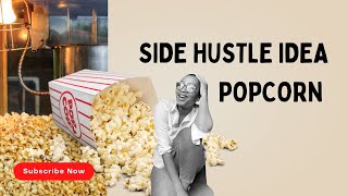 Small Business idea POPCORN