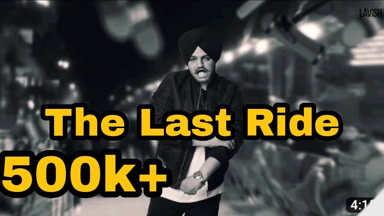 Last Ride Song The Last Ride Superhit Song || Sidhu Mooswela Song || 2022 Trending ...