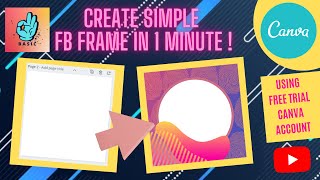 Create Simple FB Frame for DP Blast using Canva App! (Free Trial Account Version) screenshot 3
