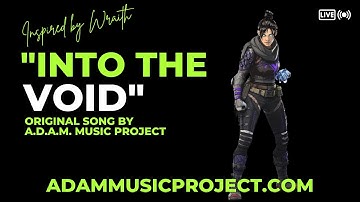 Into The Void - Inspired by Wraith from Apex Legends - Original Song by A.D.A.M. Music Project