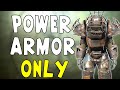 Can you beat FALLOUT 4 with only Power Armor?!