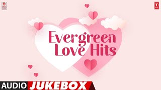 Evergreen Love Hits Audio Jukebox | Best Tollywood Superhits Collection |Telugu Evergreen Love Hits