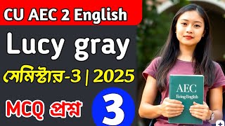 CU 2nd semester AEC 2 English suggestion 2025 | 2nd semester AEC 2 English | CU AEC 2 Lucy gray MCQ
