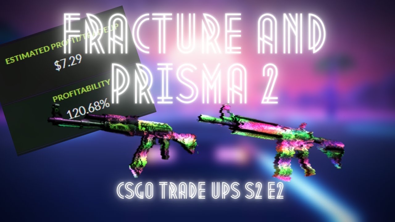 Fracture and Prisma 2 Trade Ups | Low Risk High Return | CSGO Trade Ups S2E2 2020