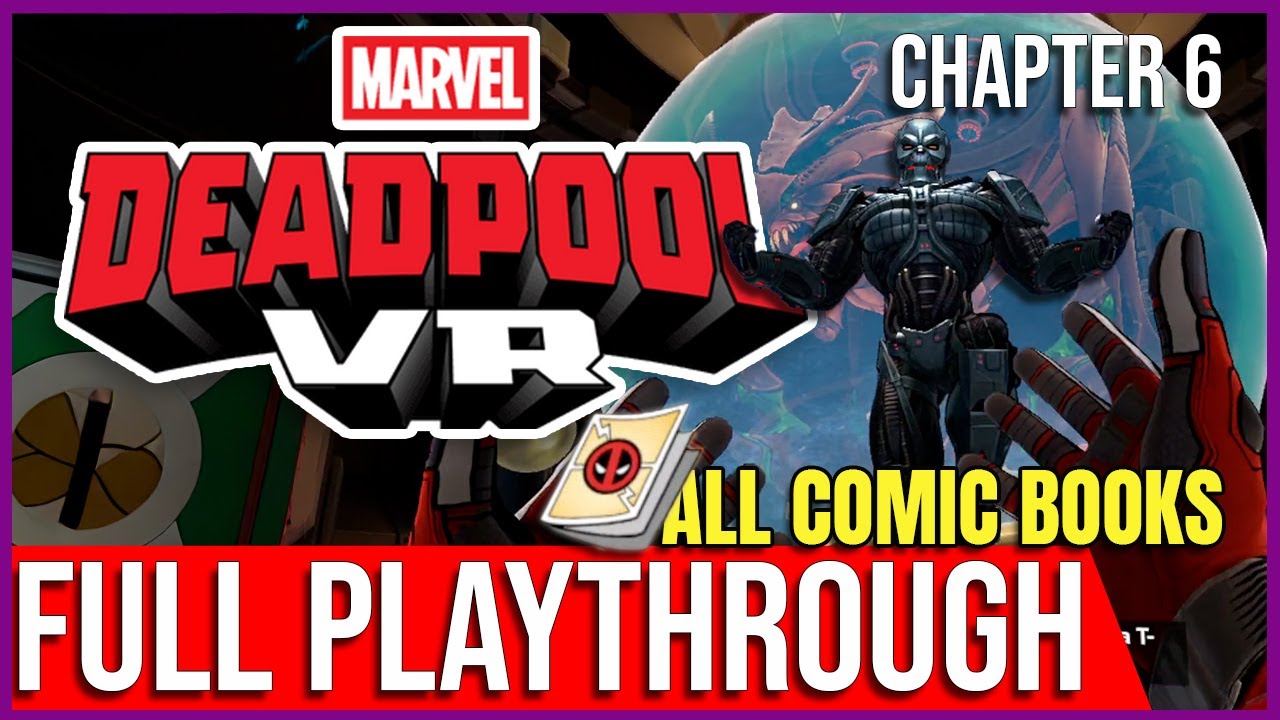 Deadpool VR - Walkthrough Part 6: ULTIMO | ALL COMIC BOOKS | Crazy ...