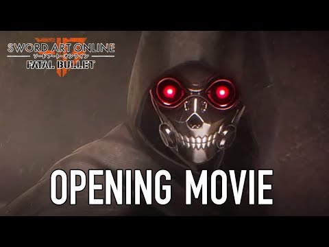 Sword Art Online: Fatal Bullet - PS4/XBOX1/PC - Opening movie