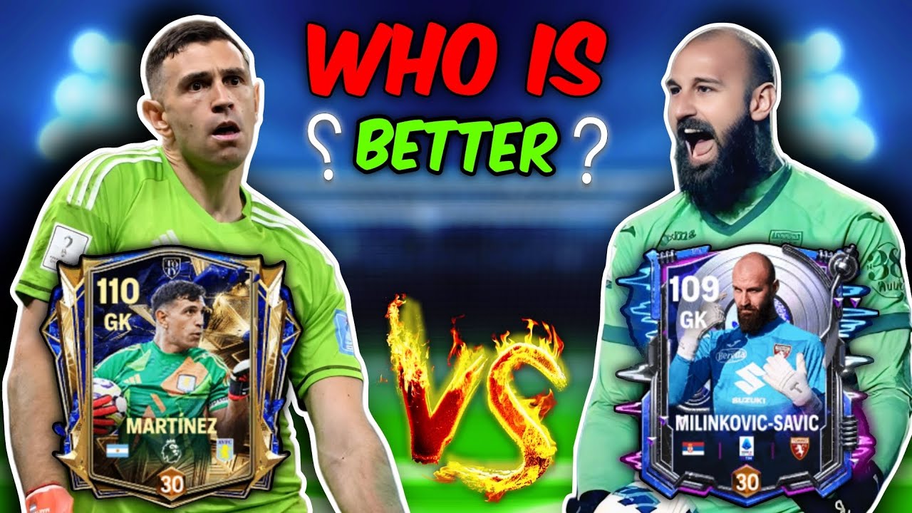 WHO WILL WIN in THIS VERSUS ? Between Milinkovic - Savic & Emiliano Martinez !!