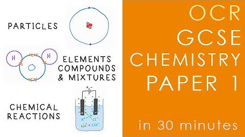 All of OCR CHEMISTRY Paper 1 in 30 minutes - GCSE Science Revision (Gateway)