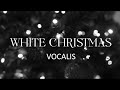 Vocalis  white christmas