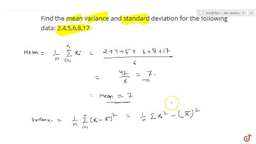 Find the mean variance and standard deviation for the following data:    2,4,5,6,8,17
