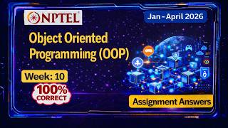 NPTEL Object Oriented Programming (OOP) Week 10 Assignment 10 Answers 2026 (Complete solution)