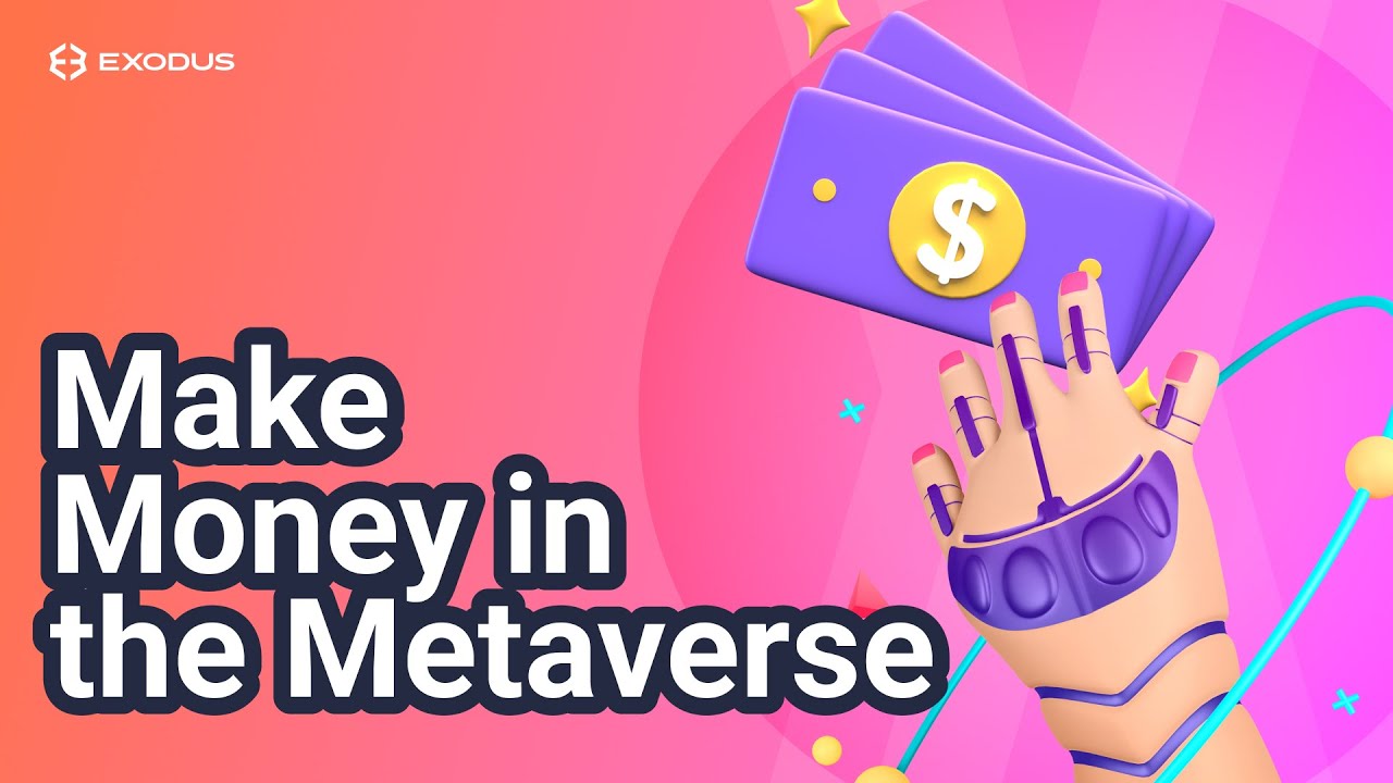How to Make Money in the Metaverse - YouTube