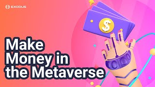 How to Make Money in the Metaverse