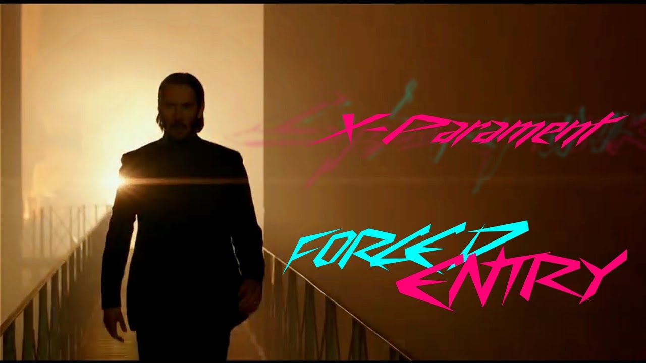 X-Parament - Forced Entry (played over the concert shootout scene: John Wick 2)