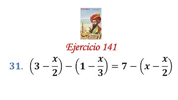 Algebra de Baldor: Ejercicio 141 - Problema 31: (3-x/2)-(1-x/3)=7-(x-x/2)