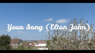 Your Song (Elton John Cover)