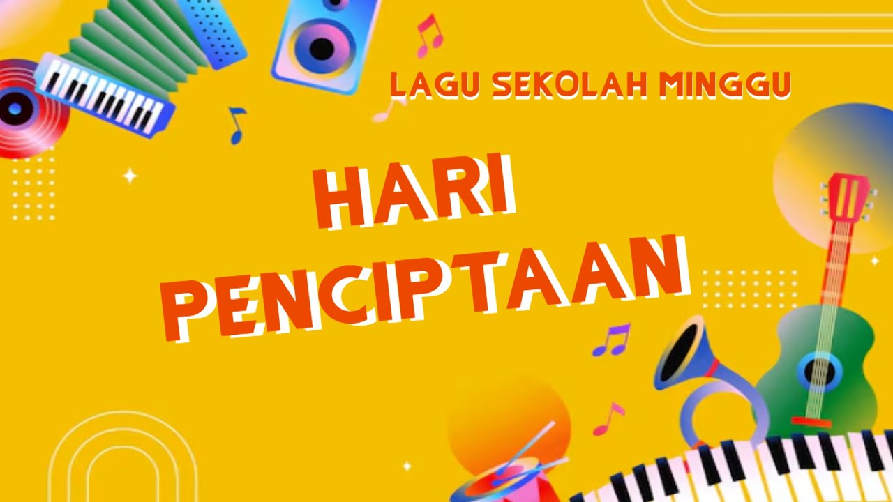 HARI PENCIPTAAN - LAGU SEKOLAH MINGGU