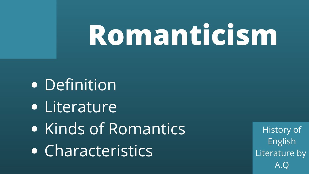 What Is Romanticism Romantic Period Characteristics Of Romanticism English Literature Youtube