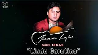 Jhunior Lujan - Linda Caratina (AUDIO INÉDITO)