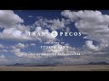 Trans pecos  the story of stolen land and the loss of americas last frontier  full film