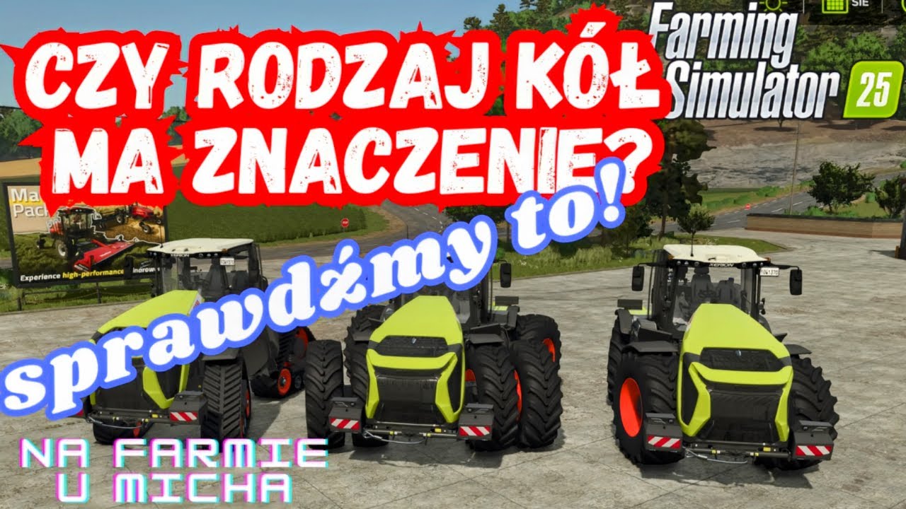 Czy rodzaj kół ma znaczenie w fs25? Ciekawe wyniki