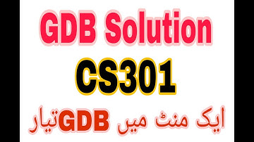 Cs 301 GDB solution 2022 100% Correct solution must watch|| CS301 GDB