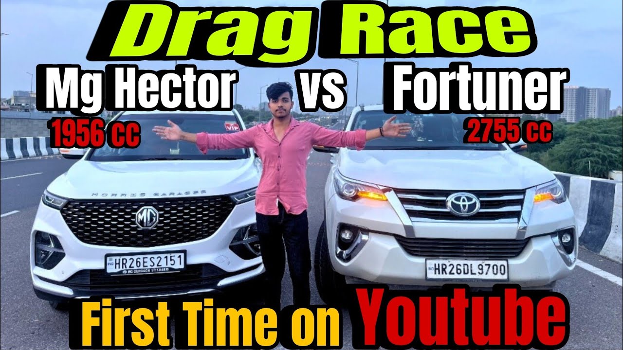 Fortuner vs Mg Hector Drag Race 🔥// First time on YouTube 🥵